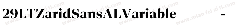 29LTZaridSansALVariable 免费下载字体转换
